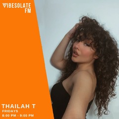 THAILAH T @ Vibesolate FM (Disco, Funk, House)