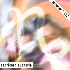 *012 - Capricorn Euphoria