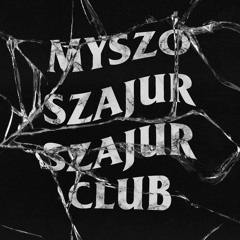MYSZO SZAJUR X KIDMAD - SZAJURALIZACJA