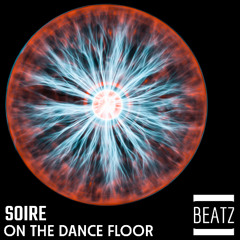 Soire - On The Dance Floor