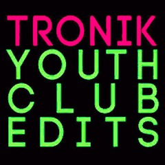 Tronik Youth - Moody Love Edit