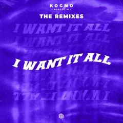 KOCMO - I Want It All (Lunko Remix)