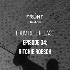Episode 34: Ritchie Roesch