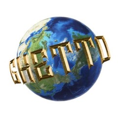 The world is a ghetto