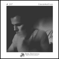 Deep Electronics # 317 - Locomotivo