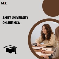 Amity University Online MCA: Flexible Learning for Tech Professionals