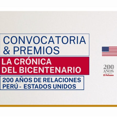 200 años : Embajada de Estados Unidos y Diario El Peruano lanzan concurso