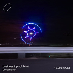 🗝️ business trip vol.14 w/Portamento 🗝️