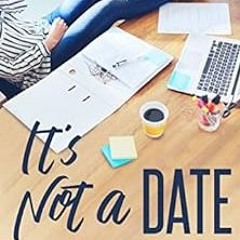 Access EBOOK 📍 It’s Not a Date by Heather Blackmore PDF EBOOK EPUB KINDLE