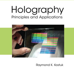 [GET] PDF 📥 Holography (Series in Optics and Optoelectronics) by  Raymond K. Kostuk