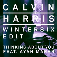Thinking About You Feat. Ayah Marar (W6 Edit) *FREE DL*