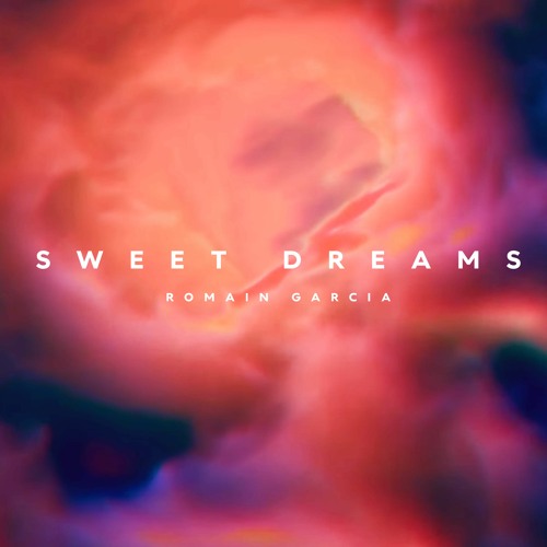Stream Romain Garcia - Sweet Dreams (Extended Mix) by Romain Garcia