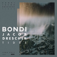 Bondi, Jacob Drescher - Tides (Club Rework)