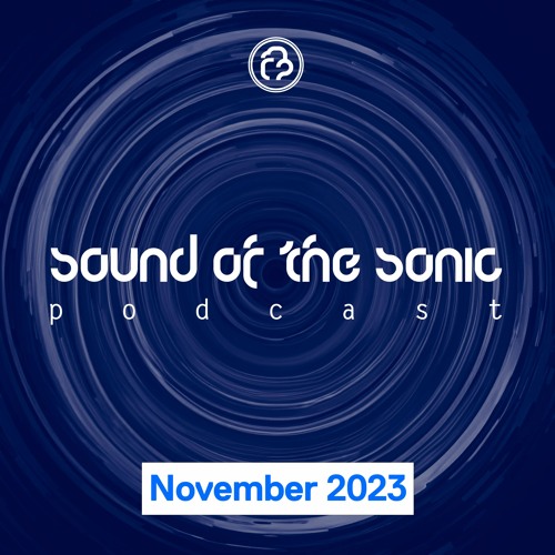Sound Of The Sonic Podcast - November 2023 (InfraRed Takeover)