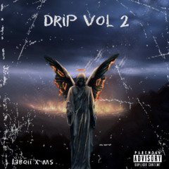 13boii - Drip Vol2.  (ft. Lil M$)