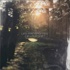 // les_fantasmes_de_la_forêt