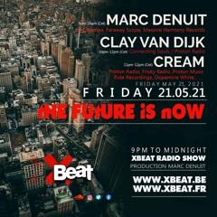 The Future is Now Podcast 032 May 2021 X Beat Radio