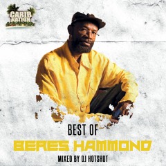 Best Of Beres Hammond (Mixed by DJ Hotshot)