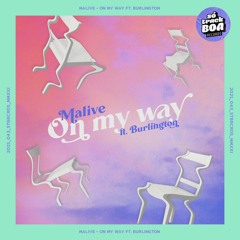 Malive - On My Way feat. Burlington (Radio Edit)