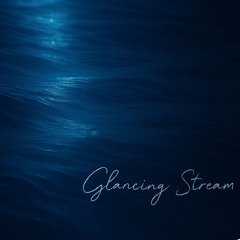 Glancing Stream Eve Edit - Free DL