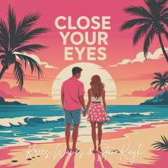 Krees Waves & Stan Kayh - Close Your Eyes