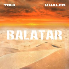 Balatar (Tohi & Khaled)