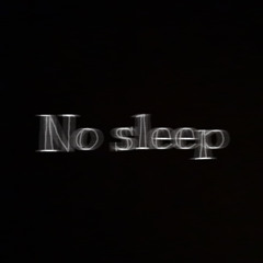 No sleep (prod chavez)