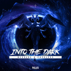 Revolve x Faceless - Into The Dark † | Official Preview [OUT NOW]