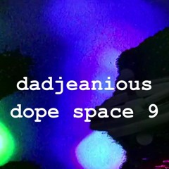 Dope Space 9