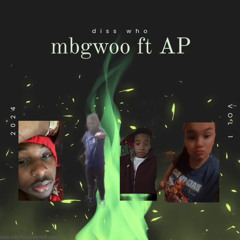 Lil AP X Mbg Woo - Diss Who?