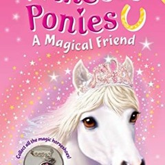 ( GQF6 ) Princess Ponies 1: A Magical Friend by  Chloe Ryder ( GiXCf )