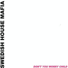 Swedish House Mafia - Don't You Worry Child  ( Frank Chambers  Mix )