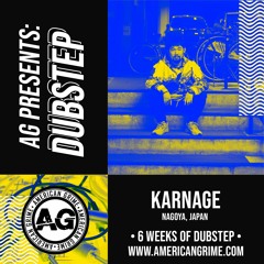 AG Presents Dubstep - Karnage