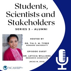 NCAS-M Podcast Alumni Series- Leticia Williams