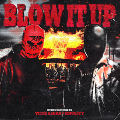 VIEZE ASBAK x KRUELTY - BLOW IT UP
