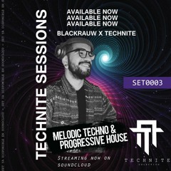 BlackRauw x TECHNITE CL // Melodic Techno & Progressive House