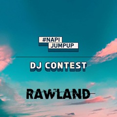 NAPIJUMPUP DJ CONTEST 2022 - RAWLAND