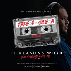 TAPE 3 - SIDE A [13 REASON WHY YOU SHOULD RATE ME mixed by @jkdthedj]
