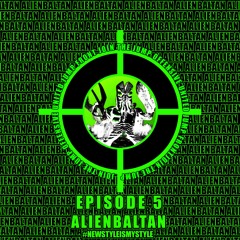 THE JUMP OFFENSIVE 005: ALIENBALTAN [#NEWSTYLEISMYSTYLE MIX]
