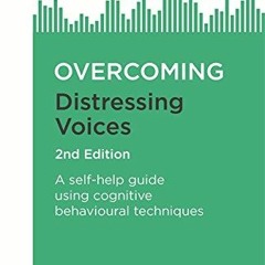 [Read] KINDLE 📙 Overcoming Distressing Voices, 2nd Edition by  Mark Hayward,Clara St