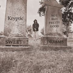 Sweet Dreams ft NOT BAD PRETTY GOOD