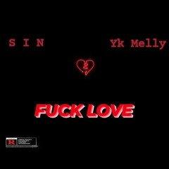 Fuck love ft(Yk Melly).m4a