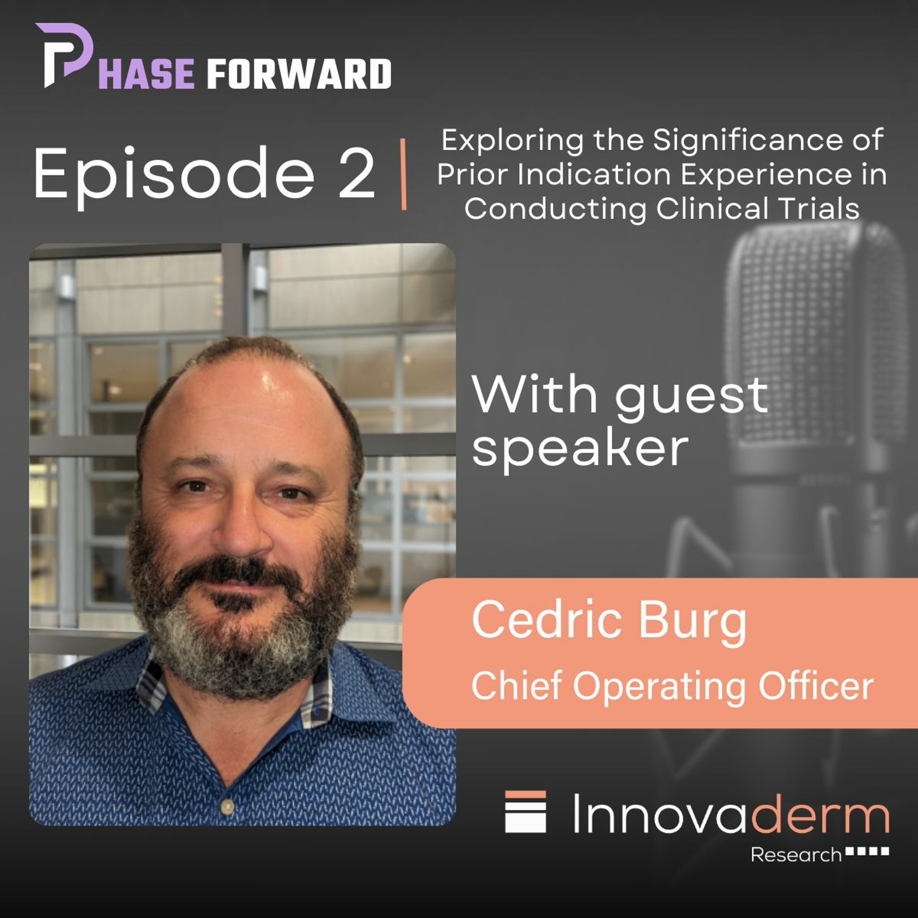 Episode 2 - Exploring the Significance of Prior Indication Experience in Conducting Clinical Trials episode artwork