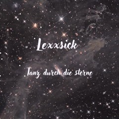 Lexxsick - Tanz durch die Sterne