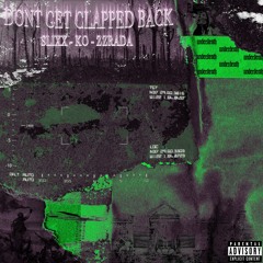 UNDERDEATH- Don't Get Clapped Back (Prod.SLIXX)