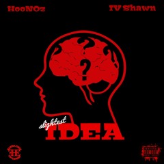 Slightest Idea (feat. Ion Van Shawn)