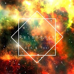 Resonance - AZK & Toki
