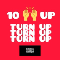 Turn Up [Prod by. 99Hunnids & Concern Heavens]