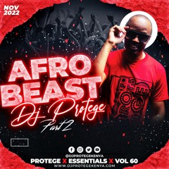 Dj Protege Essentials Vol 60 - Afrobeast -Part 2