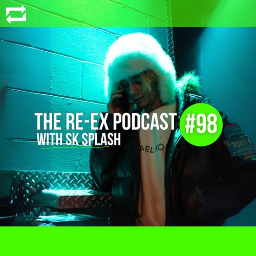 Re-Ex Podcast Episode 98: with S K SPLASH